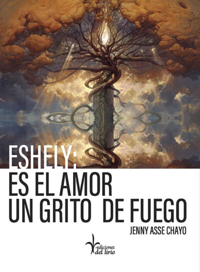 Eshely: Es el amor un grito de fuego.