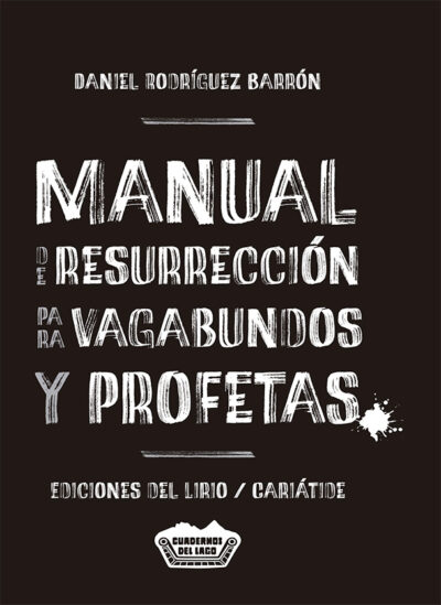 Manual de resurrección para vagabundos y profetas