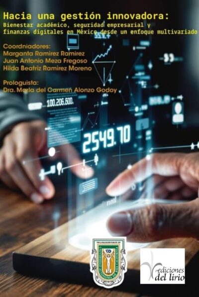 Hacia una gestión innovadora: Bienestar académico, seguridad empresarial y finanzas digitales en México desde un enfoque multivariado