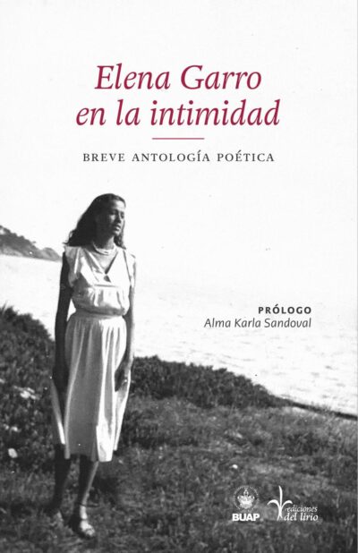 Elena Garro en la intimidad